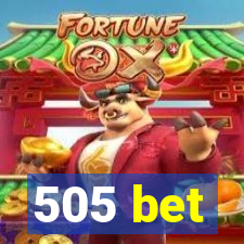 505 bet